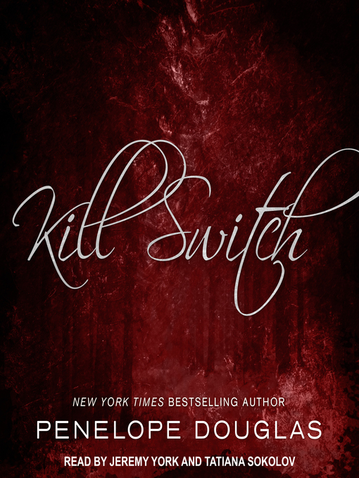 Title details for Kill Switch by Penelope Douglas - Available